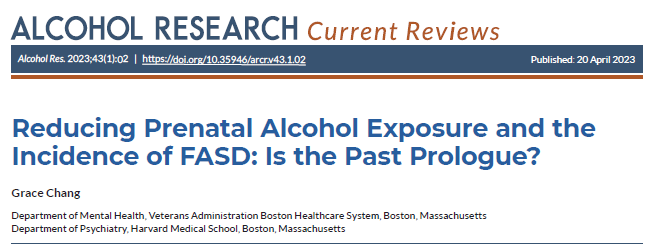 (논문)Grace Chang. Reducing Prenatal Alcohol Exposure and the Incidence of FASD: Is the Past Prologue?